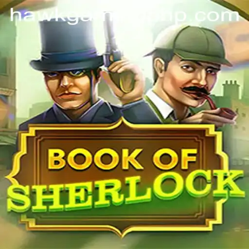 Unraveling the Mysteries of BookOfSherlock with HawkGaming