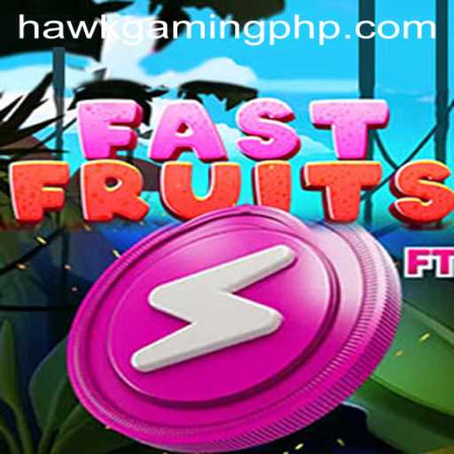 FastFruits: A New Gaming Sensation by HawkGaming