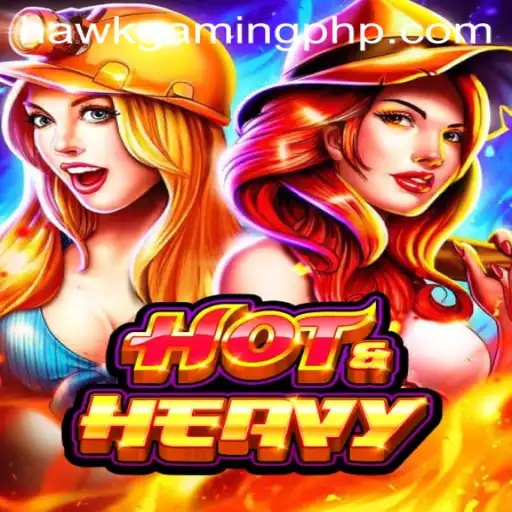 Discover the Thrills of HotHeavy: An In-Depth Look at HawkGaming's Latest Adventure