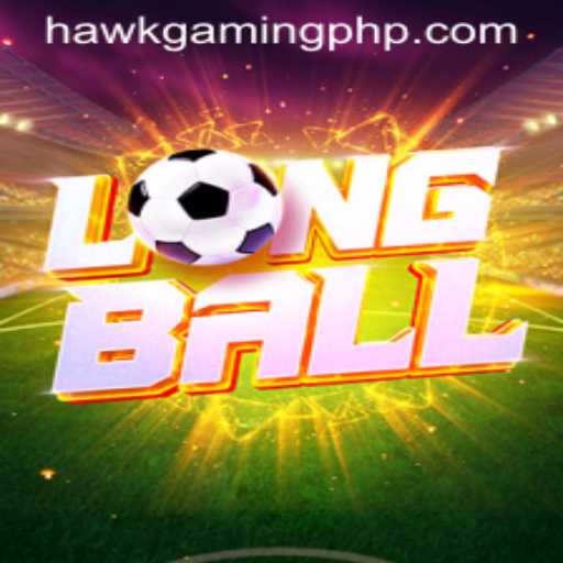 LongBall: The Latest Sensation by HawkGaming