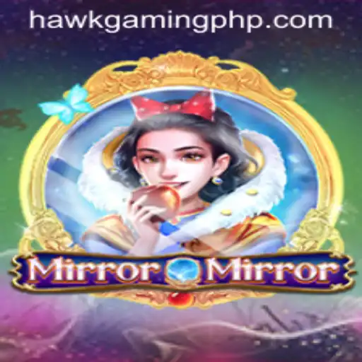 MirrorMirror: The Latest Phenomenon by HawkGaming